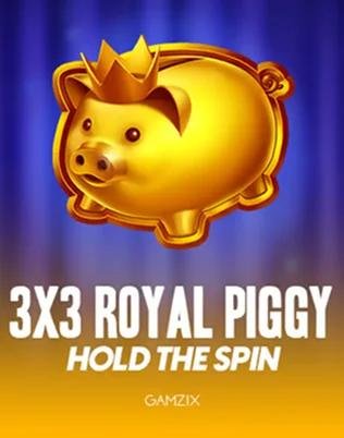3X3 Royal Piggy Hold the Spin