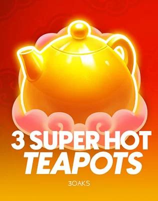 3 Super Hot Teapots — Slot von 3Oaks
