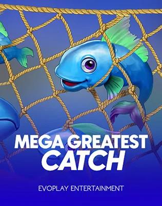 Mega Greatest Catch — Slot von Evoplay